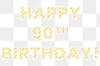 Happy 90th birthday candy cane font png typography