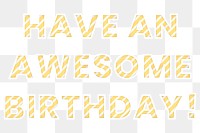 Have an awesome birthday png word candy cane font