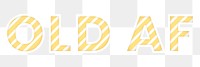 Old AF candy stripe png typography 