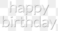 Happy birthday embossed font png message typography