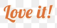 Retro word Love it typography design element