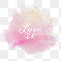 Love it calligraphy png on gradient pink