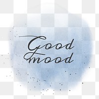 Black good mood calligraphy png on pastel blue