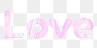 Shiny love text png word sticker holographic pastel pink