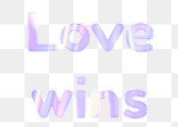 Holographic love wins png shiny sticker lettering typography feminine