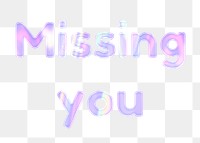 Shiny missing you png sticker word art holographic pastel font