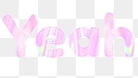 Yeah text png holographic pink word sticker