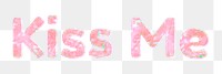 Kiss me text png holographic pink word sticker