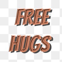 PNG free hug retro style typography illustration 