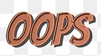 Oops retro style png typography