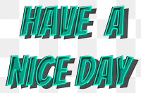 Have a nice day png cartoon word sticker typography