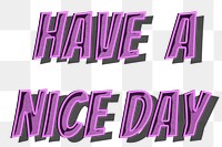 Have a nice day png cartoon font typography