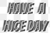Have a nice day png retro style typography