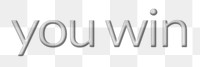 You win emboss text png typography