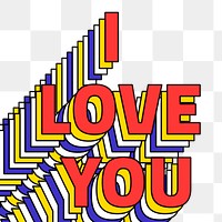 I LOVE YOU layered png retro typography