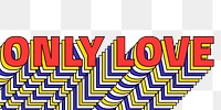 ONLY LOVE layered png retro typography