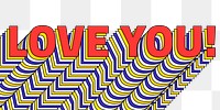 LOVE YOU layered png retro typography