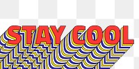 STAY COOL layered png retro typography