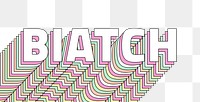 Png Biatch layered typography retro word