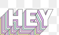 Png Hey layered typography retro word