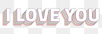 Png I love you layered message typography retro word