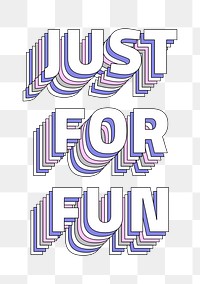 Just for fun layered message png typography retro word