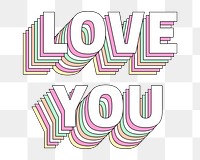 Png Love you layered  message typography retro word