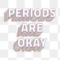 Png Periods are okay layered text typography retro word