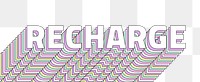 Recharge layered message png typography retro word