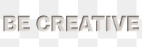 Be creative text png paper cut typography