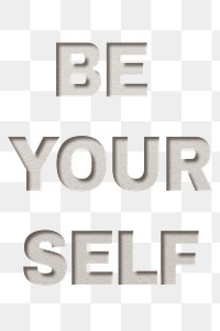 Be yourself paper cut typography png clipart