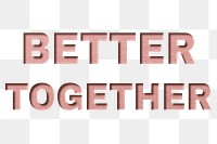 Better together png 3d paper cut font typography