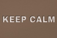 Png word keep calm bold font typography paper texture