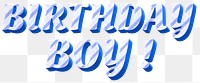 Png birthday boy! word cute vintage typeface