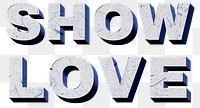 Show Love png blue 3D quote paper texture font typography