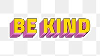 Be kind png retro sticker multilayered