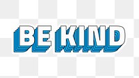 Be kind png retro sticker multilayered