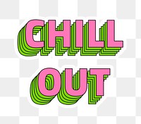 Chill out png sticker layered typography retro style
