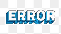 Error png sticker retro layered typography