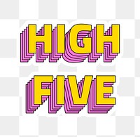 Png sticker multiayered high five typography retro typography