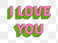 I love you png multilayered typography