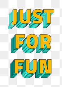 Just for fun png typography multilayered