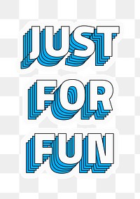 Png just for fun sticker typography retro layered