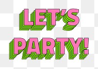 Let&#39;s party! png layered typography retro style