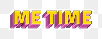 Sticker png me time multilayered