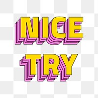 Nice try png layered typography retro style