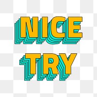 Multilayered retro nice try png typeface