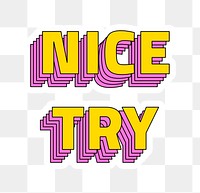 Png sticker nice try retro multilayered
