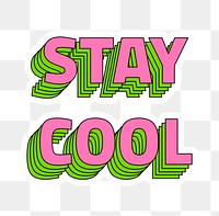 Stay cool png sticker layered typography retro style