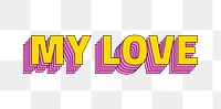 My love png multilayered typography